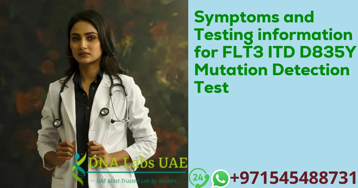 Symptoms and Testing information for FLT3 ITD D835Y Mutation Detection Test