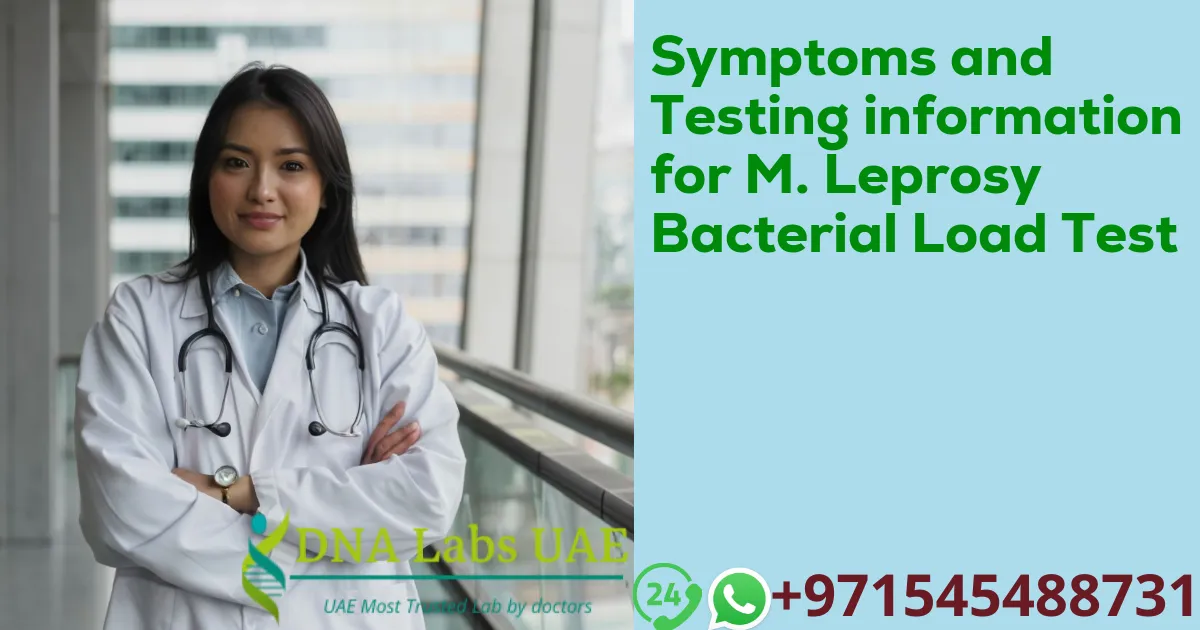 Symptoms and Testing information for M. Leprosy Bacterial Load Test