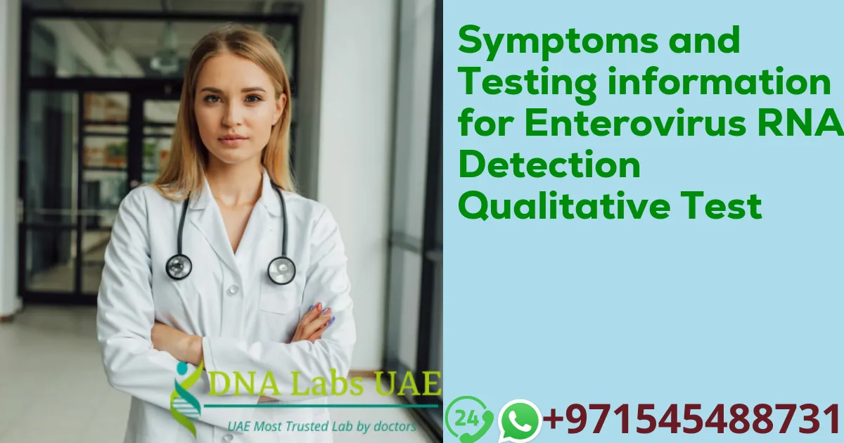 Symptoms and Testing information for Enterovirus RNA Detection Qualitative Test