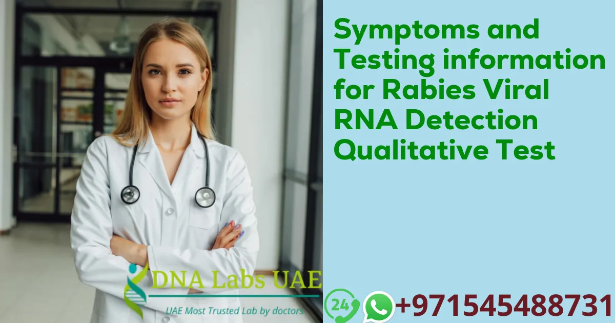 Symptoms and Testing information for Rabies Viral RNA Detection Qualitative Test