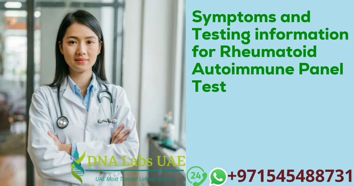 Symptoms and Testing information for Rheumatoid Autoimmune Panel Test