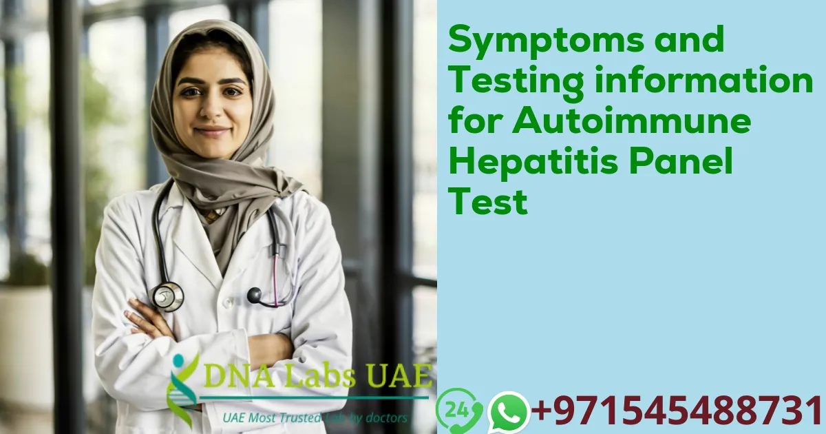 Symptoms and Testing information for Autoimmune Hepatitis Panel Test