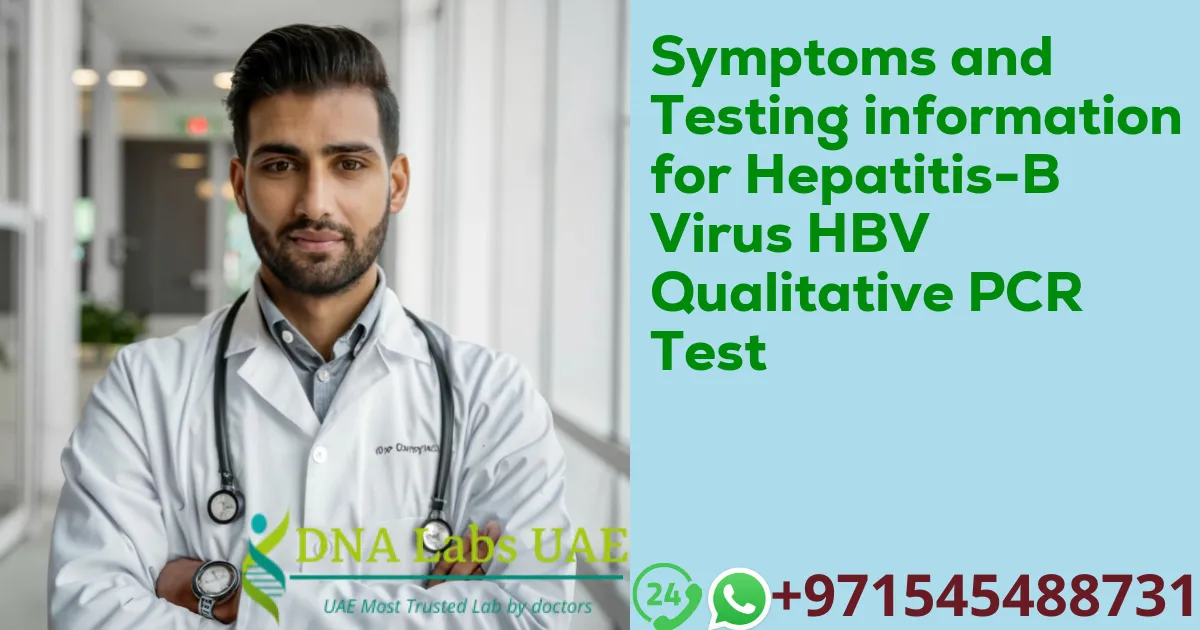 Symptoms and Testing information for Hepatitis-B Virus HBV Qualitative PCR Test