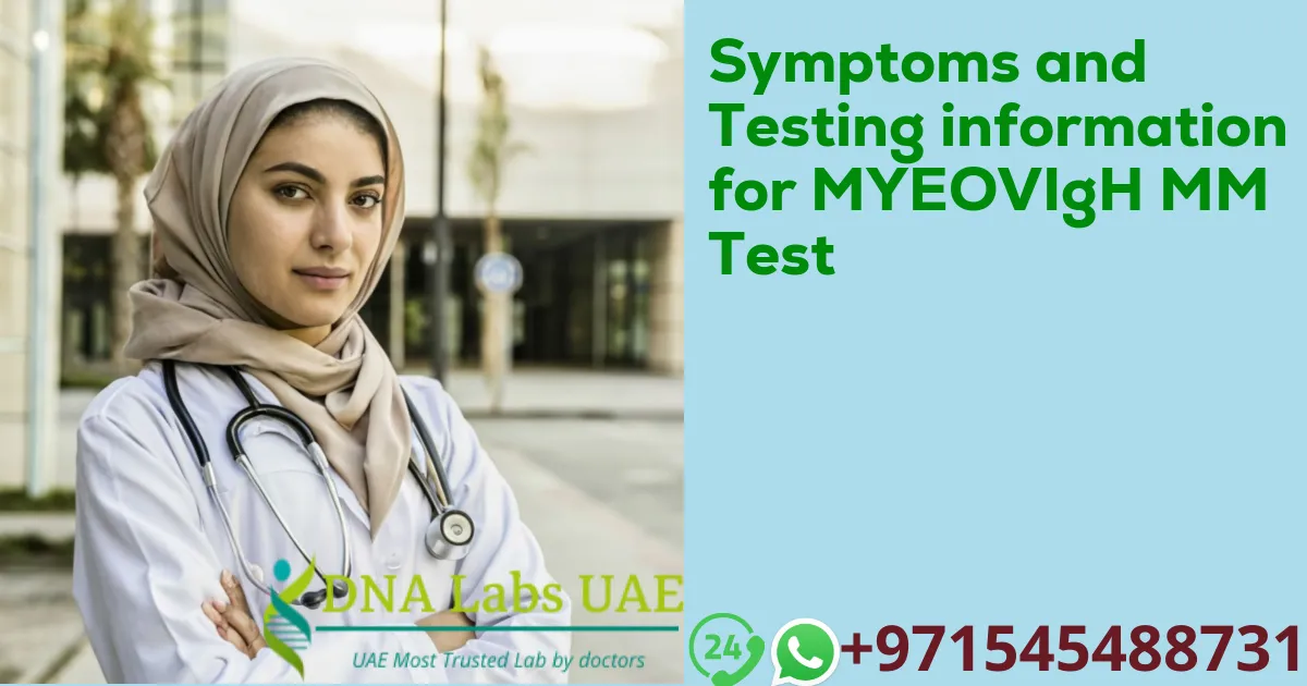 Symptoms and Testing information for MYEOVIgH MM Test