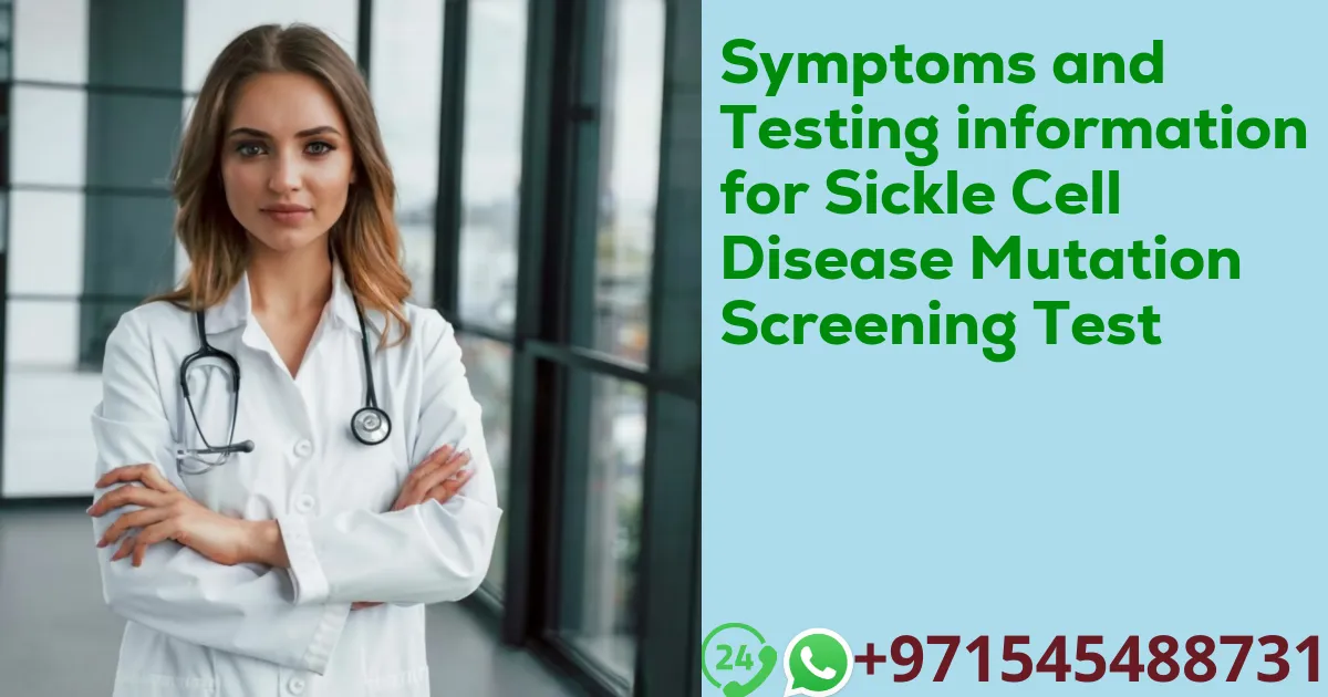 Symptoms and Testing information for Sickle Cell Disease Mutation Screening Test