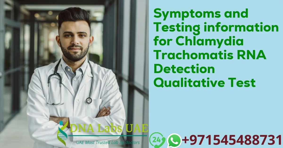 Symptoms and Testing information for Chlamydia Trachomatis RNA Detection Qualitative Test