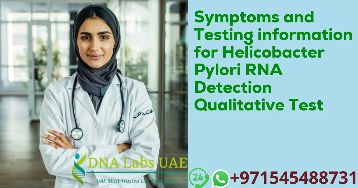 Symptoms and Testing information for Helicobacter Pylori RNA Detection Qualitative Test