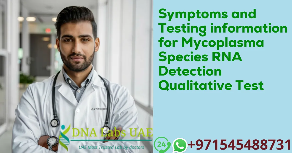 Symptoms and Testing information for Mycoplasma Species RNA Detection Qualitative Test