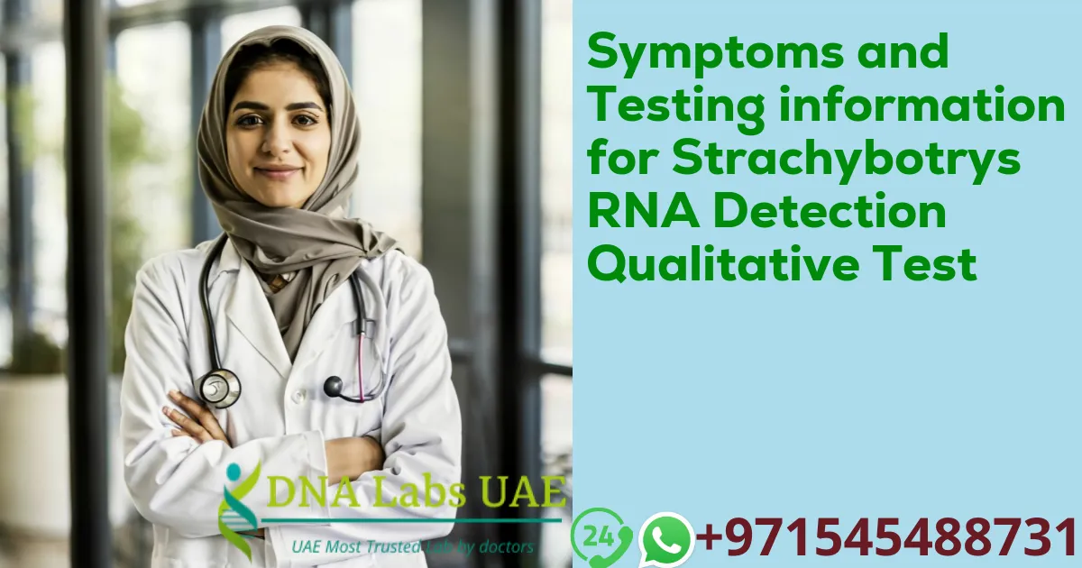 Symptoms and Testing information for Strachybotrys RNA Detection Qualitative Test