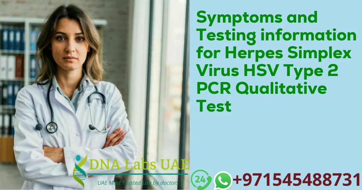 Symptoms and Testing information for Herpes Simplex Virus HSV Type 2 PCR Qualitative Test