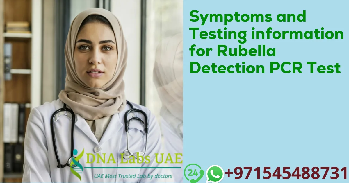 Symptoms and Testing information for Rubella Detection PCR Test