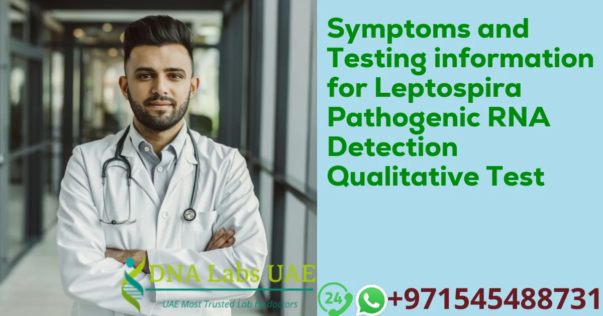 Symptoms and Testing information for Leptospira Pathogenic RNA Detection Qualitative Test