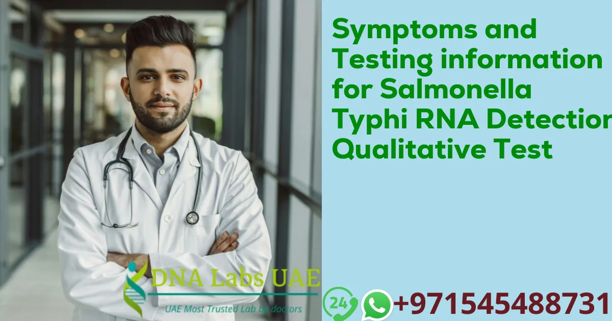 Symptoms and Testing information for Salmonella Typhi RNA Detection Qualitative Test