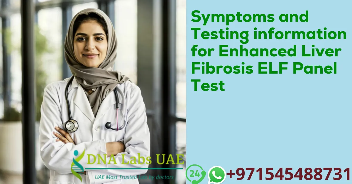 Symptoms and Testing information for Enhanced Liver Fibrosis ELF Panel Test