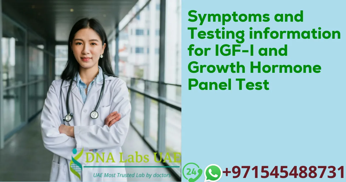 Symptoms and Testing information for IGF-I and Growth Hormone Panel Test