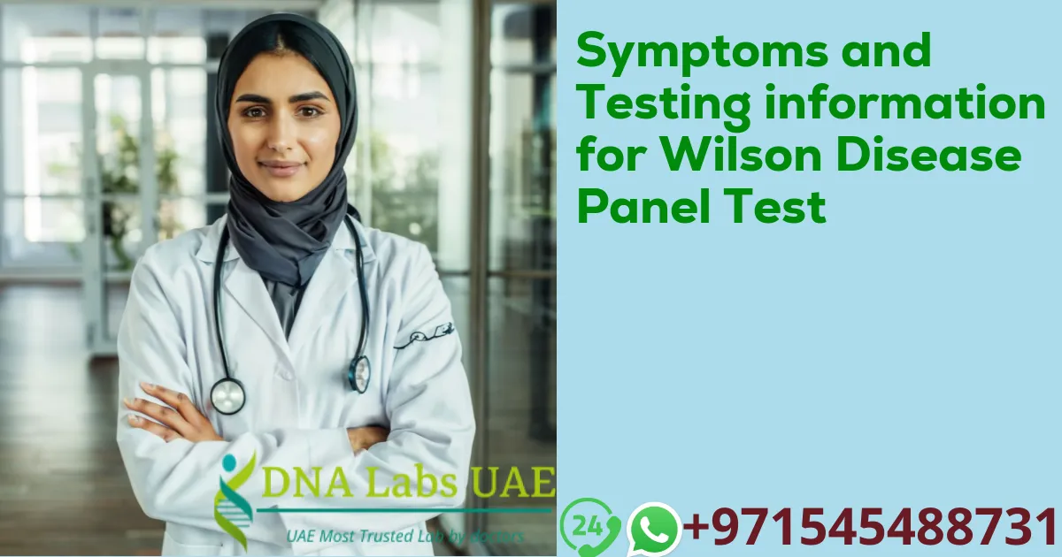 Symptoms and Testing information for Wilson Disease Panel Test