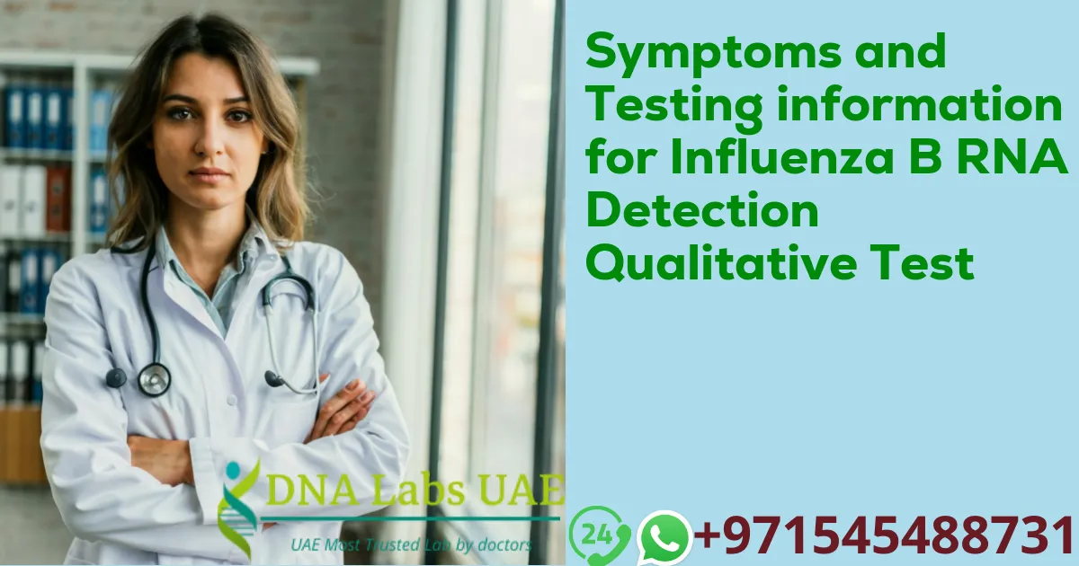 Symptoms and Testing information for Influenza B RNA Detection Qualitative Test