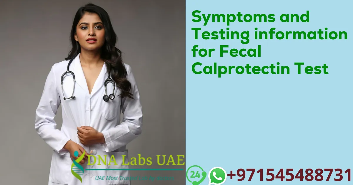 Symptoms and Testing information for Fecal Calprotectin Test