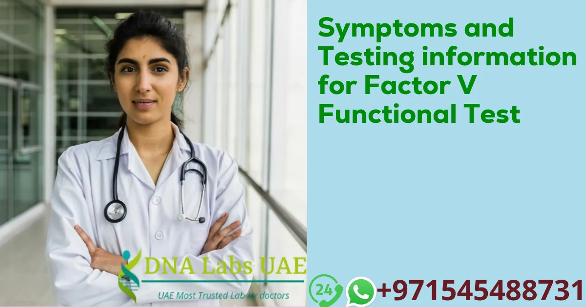 Symptoms and Testing information for Factor V Functional Test