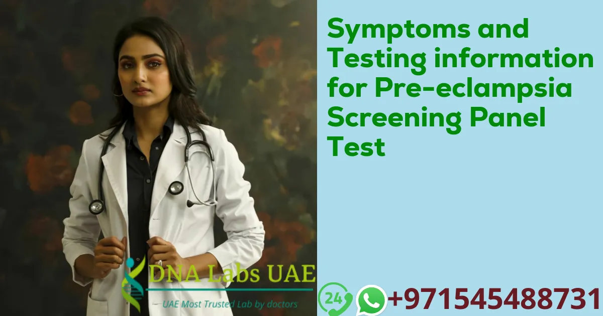 Symptoms and Testing information for Pre-eclampsia Screening Panel Test