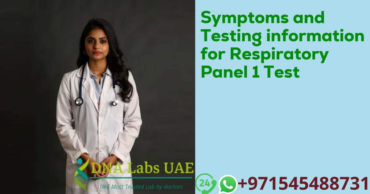 Symptoms and Testing information for Respiratory Panel 1 Test