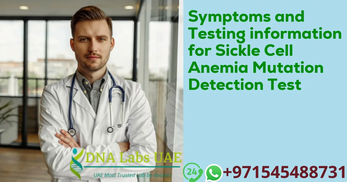 Symptoms and Testing information for Sickle Cell Anemia Mutation Detection Test