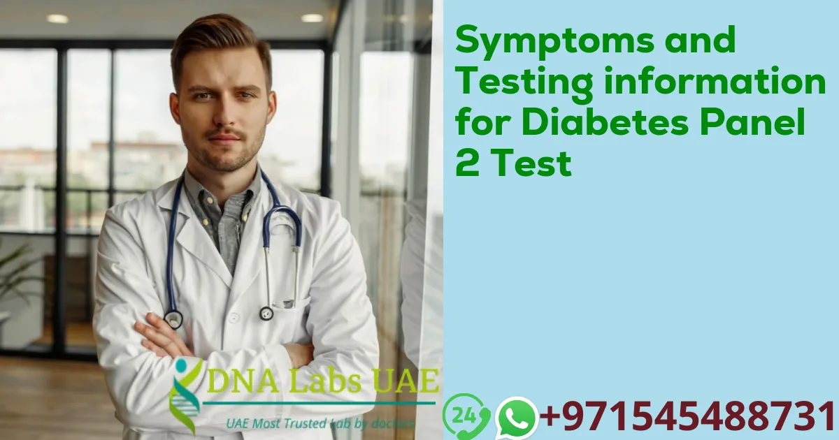 Symptoms and Testing information for Diabetes Panel 2 Test