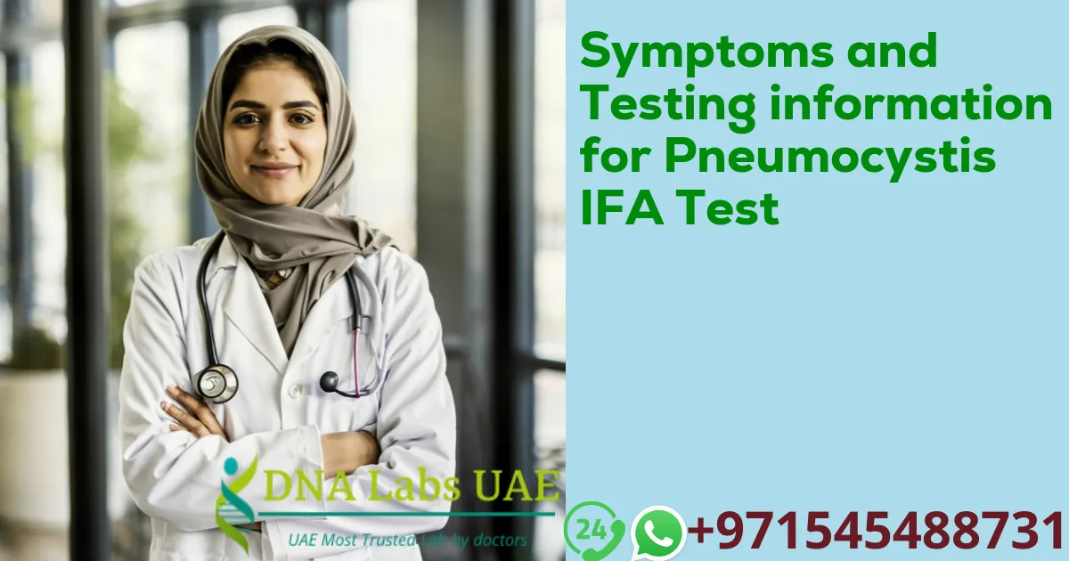 Symptoms and Testing information for Pneumocystis IFA Test