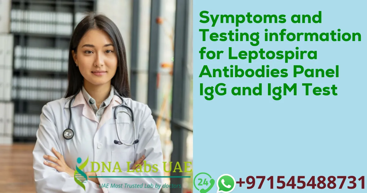 Symptoms and Testing information for Leptospira Antibodies Panel IgG and IgM Test