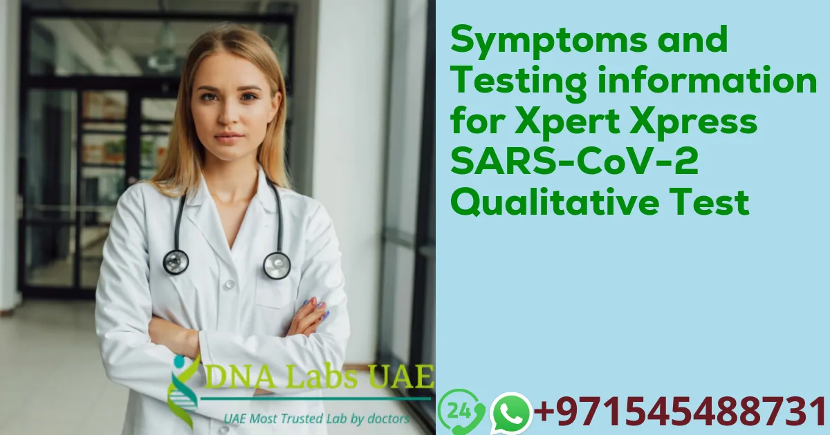 Symptoms and Testing information for Xpert Xpress SARS-CoV-2 Qualitative Test