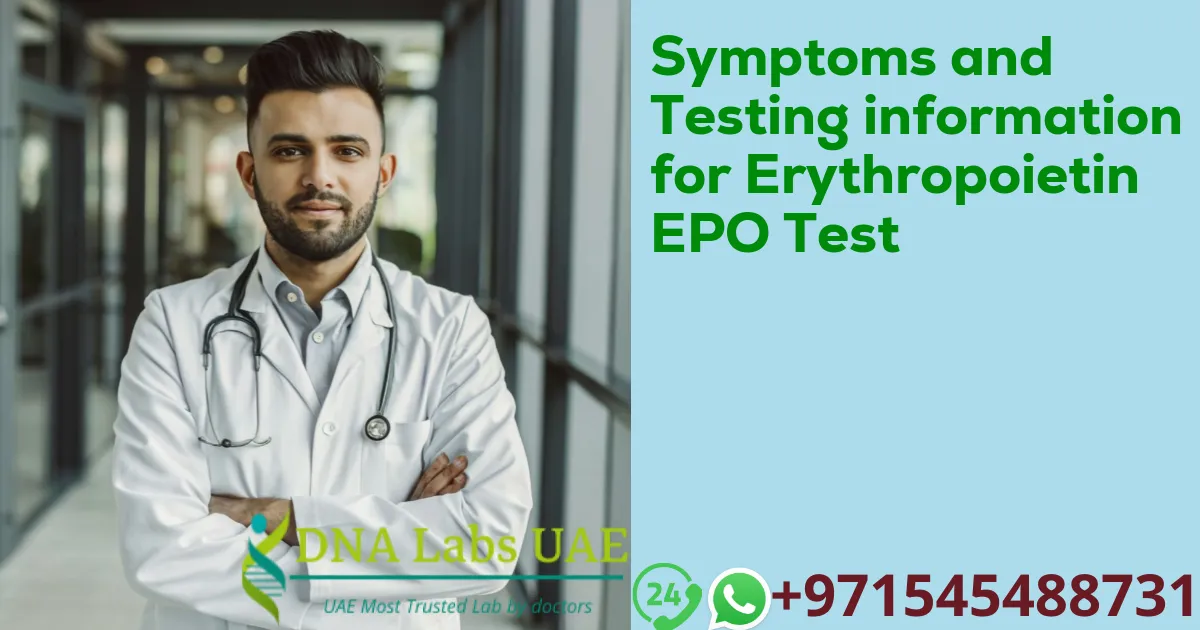 Symptoms and Testing information for Erythropoietin EPO Test