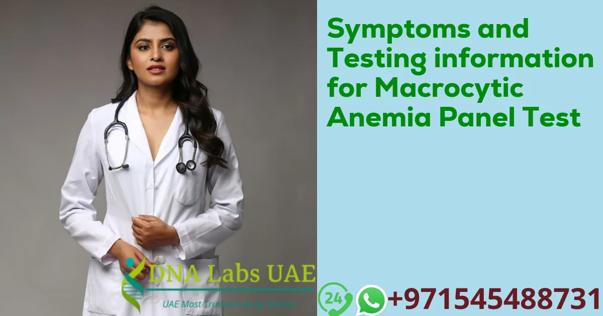 Symptoms and Testing information for Macrocytic Anemia Panel Test