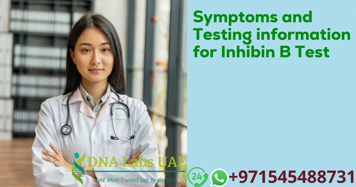 Symptoms and Testing information for Inhibin B Test