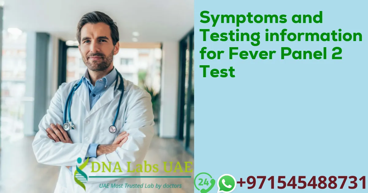 Symptoms and Testing information for Fever Panel 2 Test
