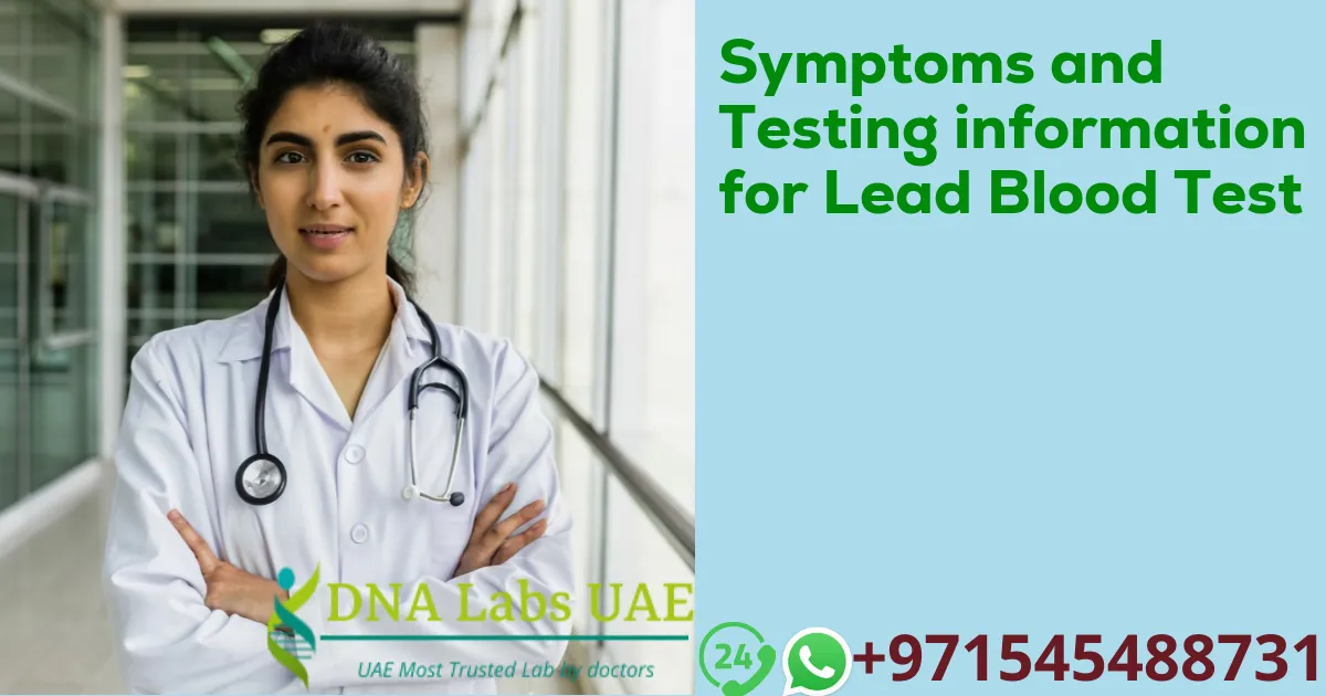 Symptoms and Testing information for Lead Blood Test